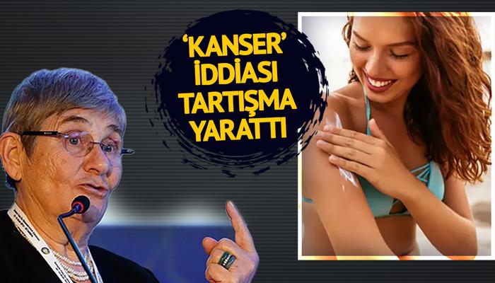 Güneş kremlerinde kanser riski!  Canan Karatay "Asla, asla kullanmayın" dedi, tıp dünyası ikiye bölündü